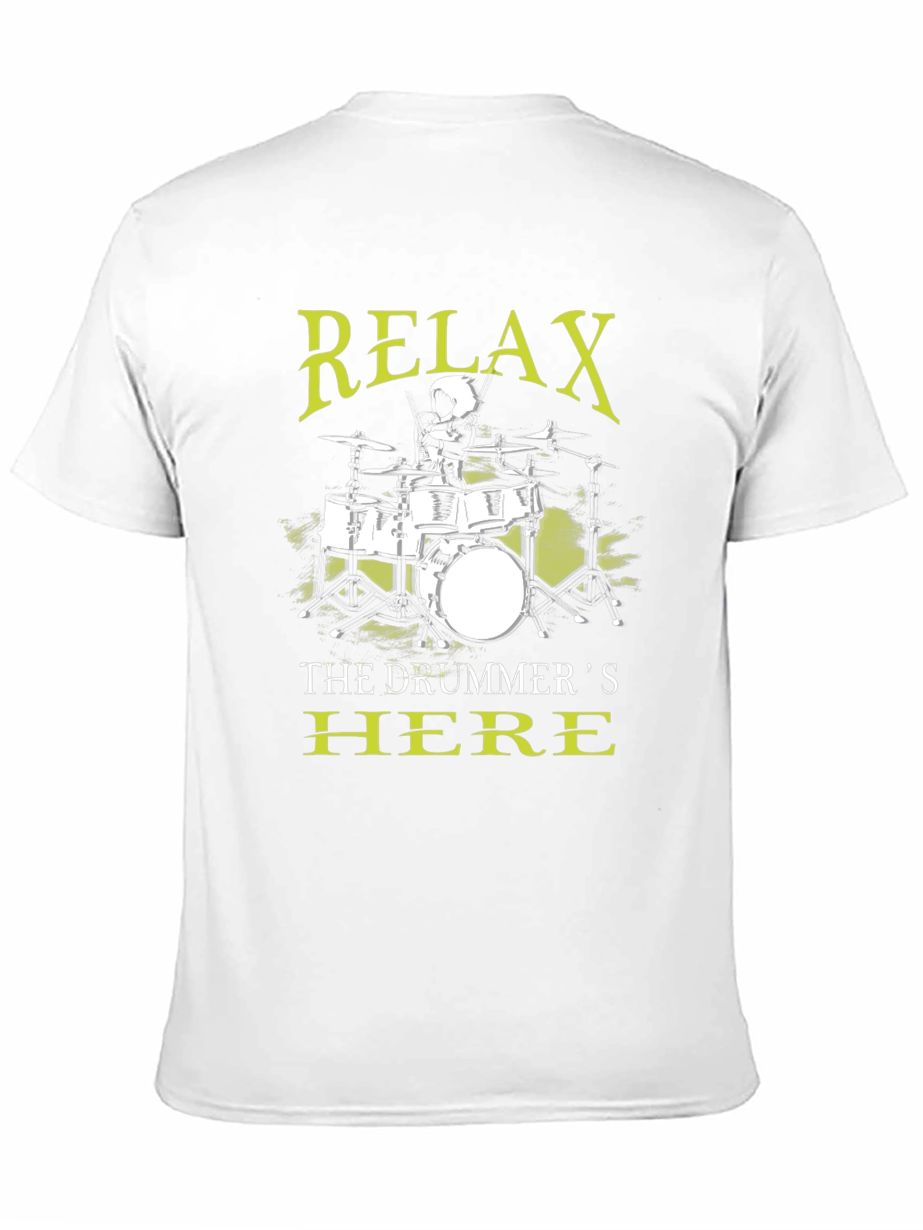 Relax The Drummers Here T-Shirt