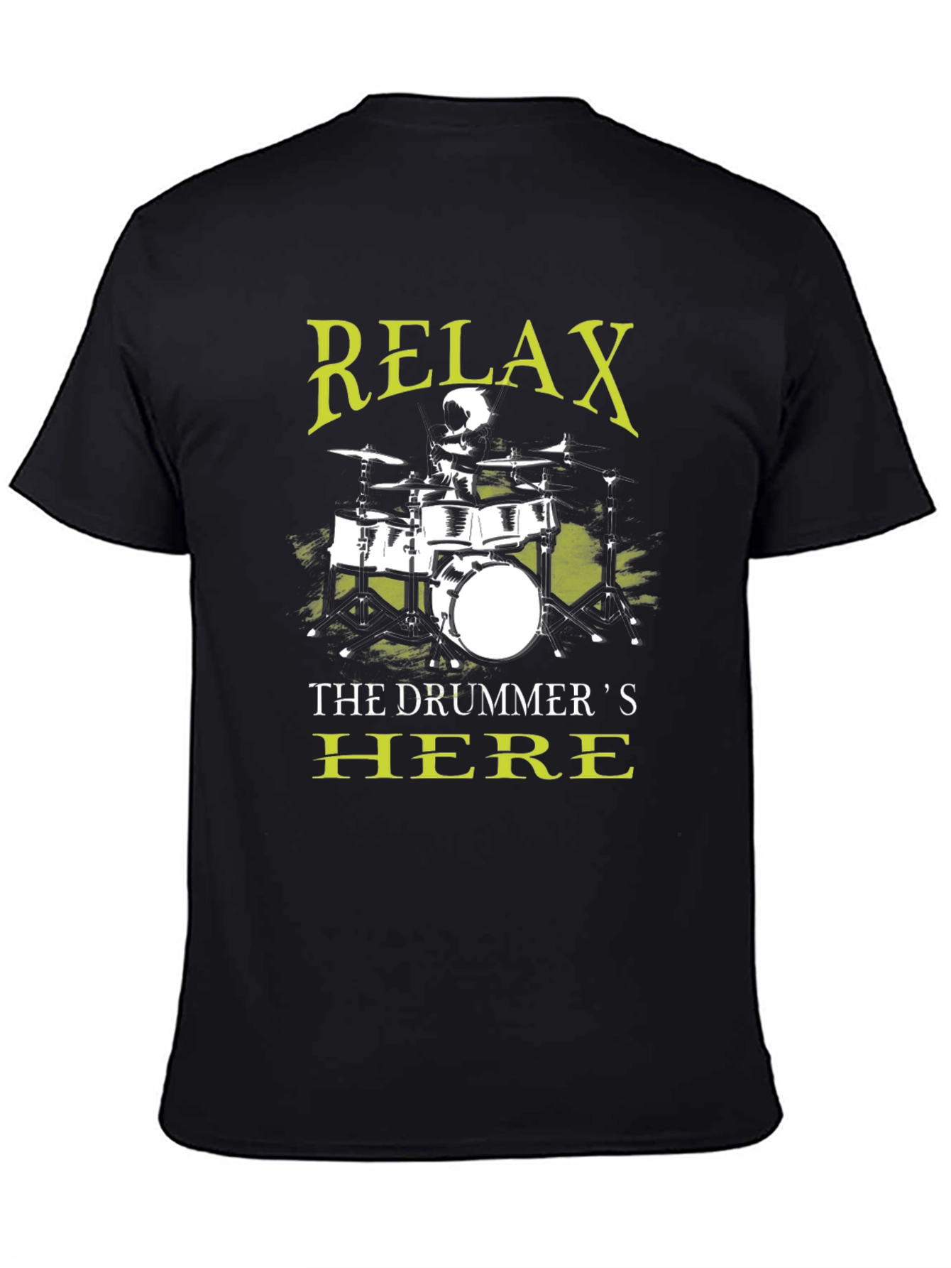 Relax The Drummers Here T-Shirt