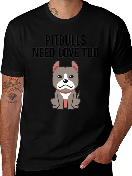 Pitbulls Need Love Too Graphic T-Shirt