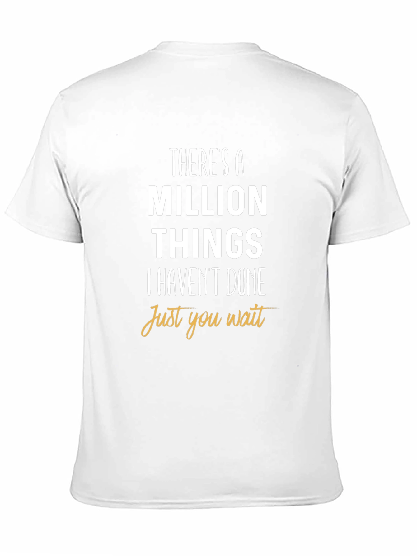 Million Things T-Shirt - Wait For It!