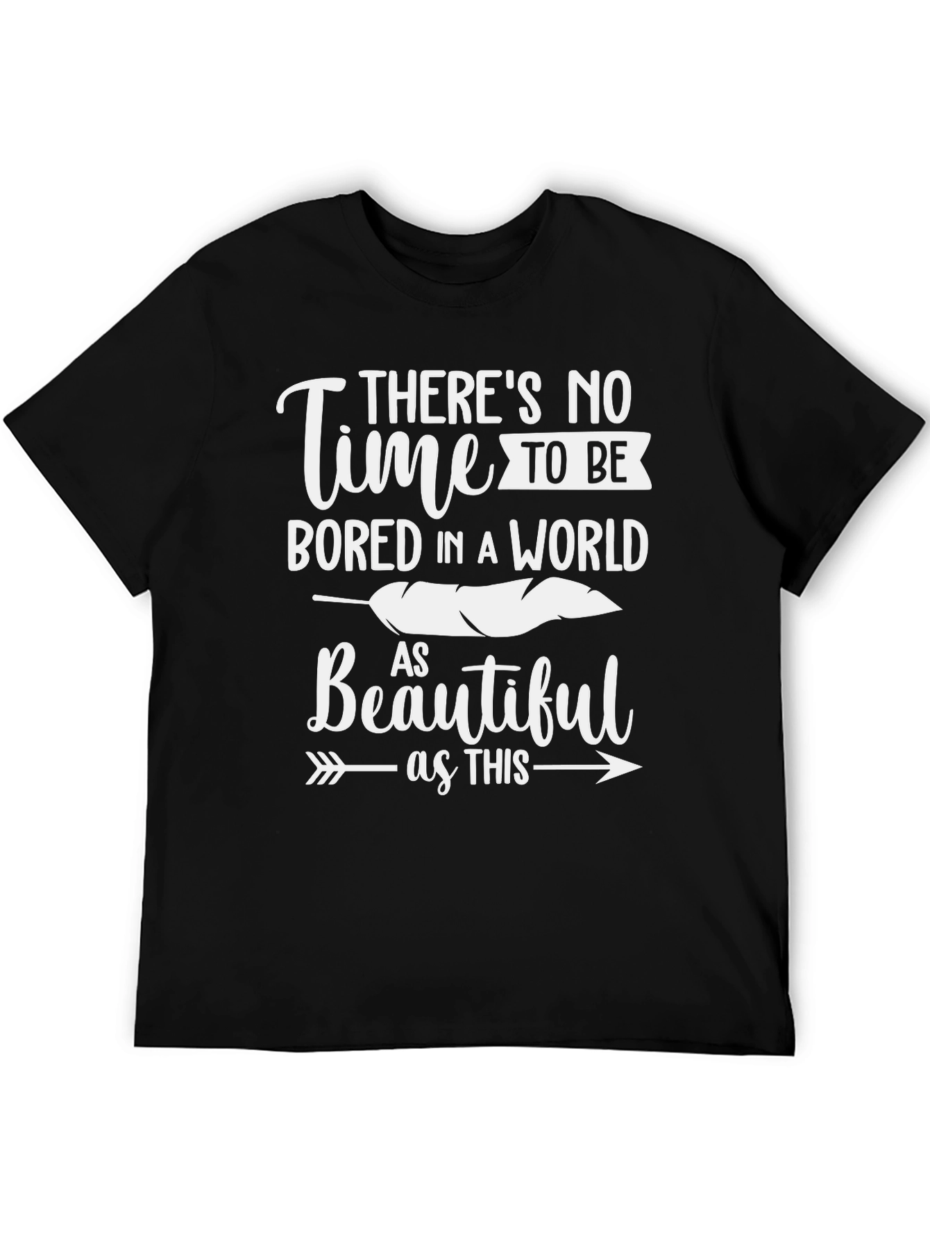Inspirational Graphic Tee: Time to Be Bored