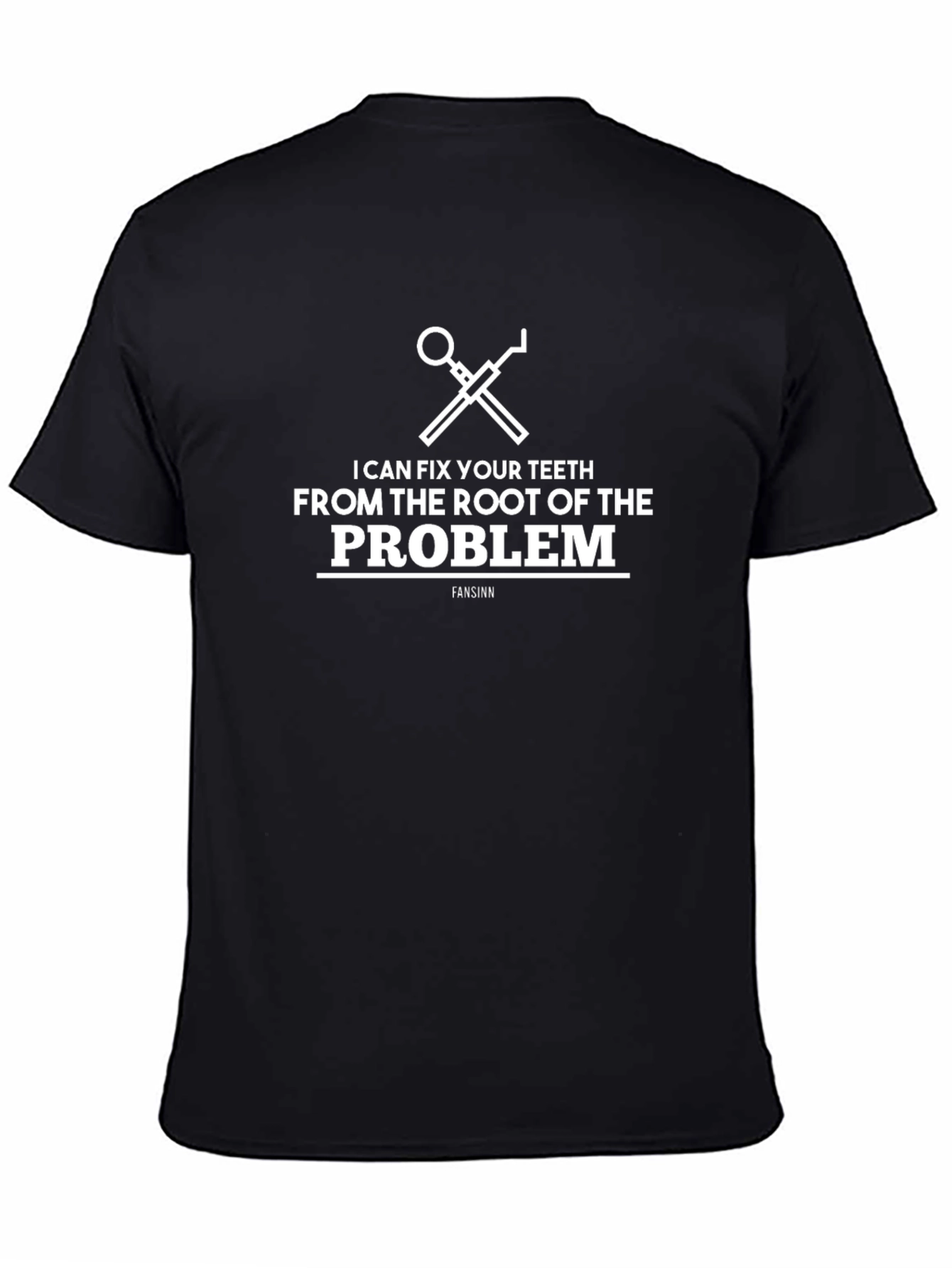 Funny Dentist T-Shirt - Root of the Problem