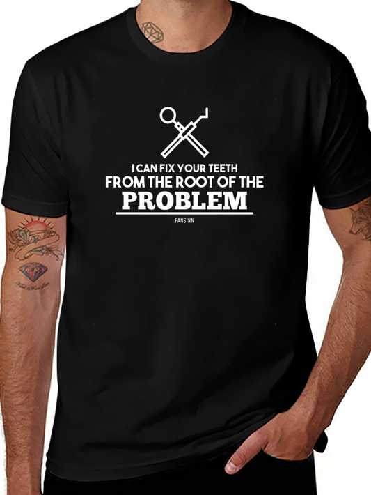 Funny Dentist T-Shirt - Root of the Problem