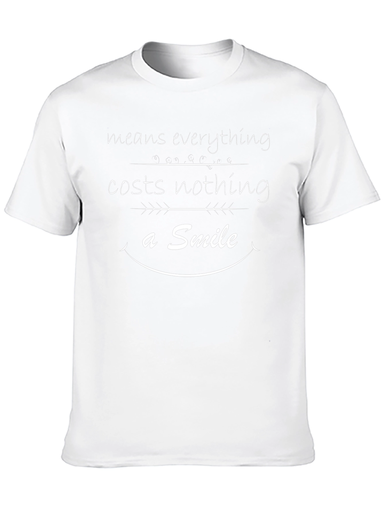 Inspirational Smile T-Shirt - Means Everything Costs Nothing