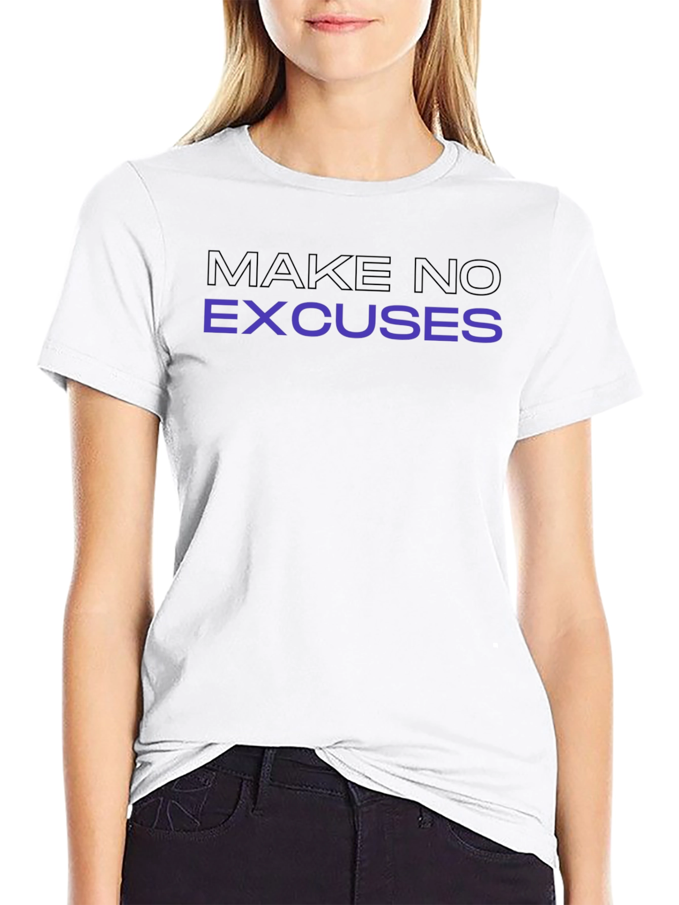 Make No Excuses Graphic T-Shirt