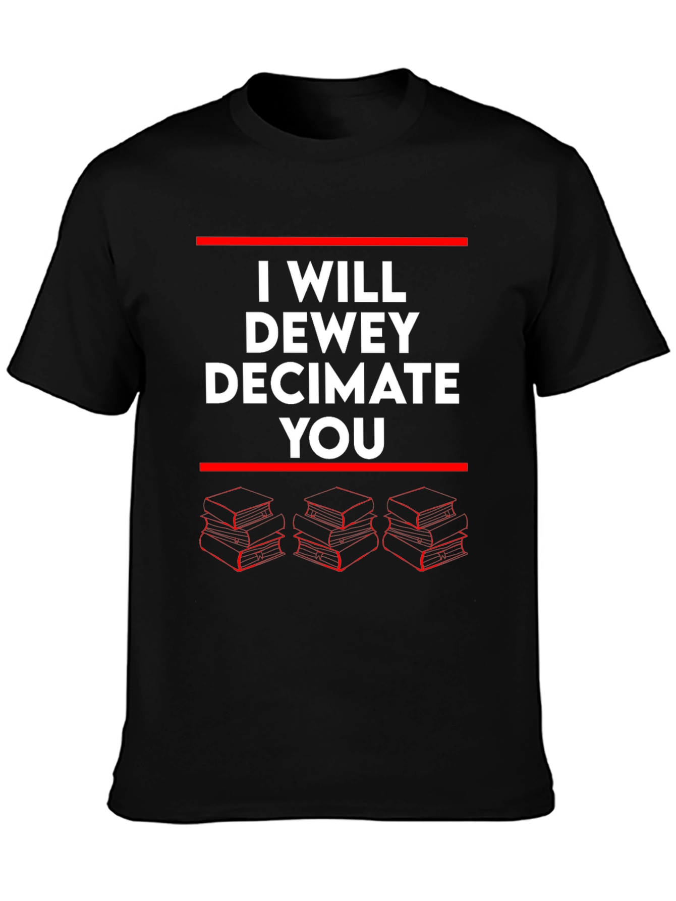 I Will Dewey Decimate You T-Shirt