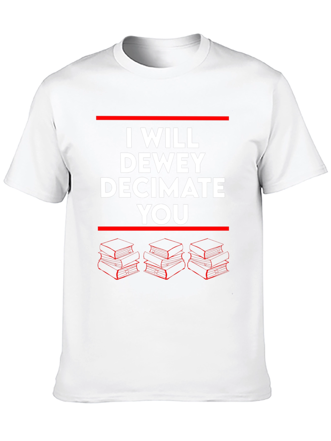 I Will Dewey Decimate You T-Shirt