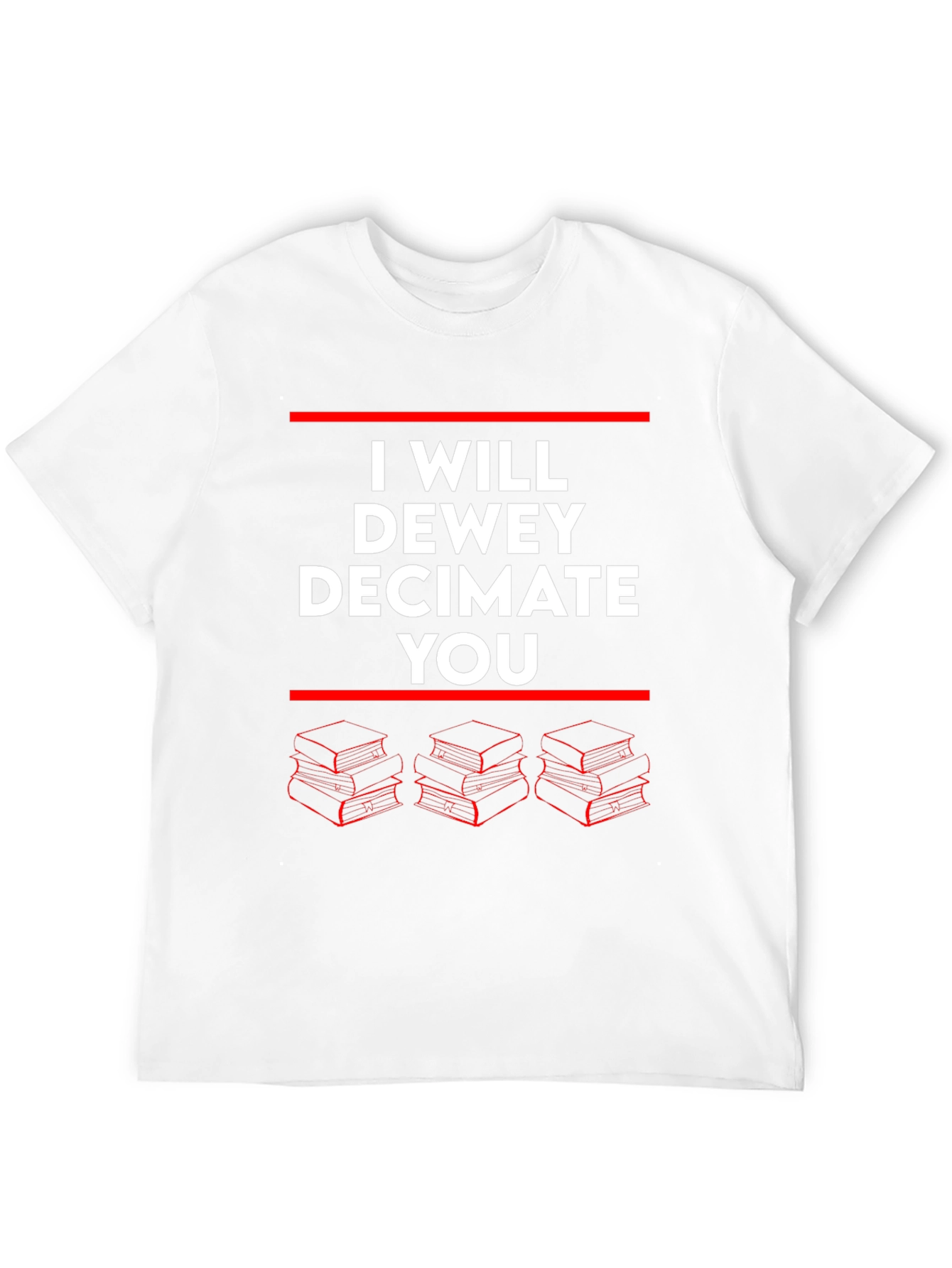 I Will Dewey Decimate You T-Shirt