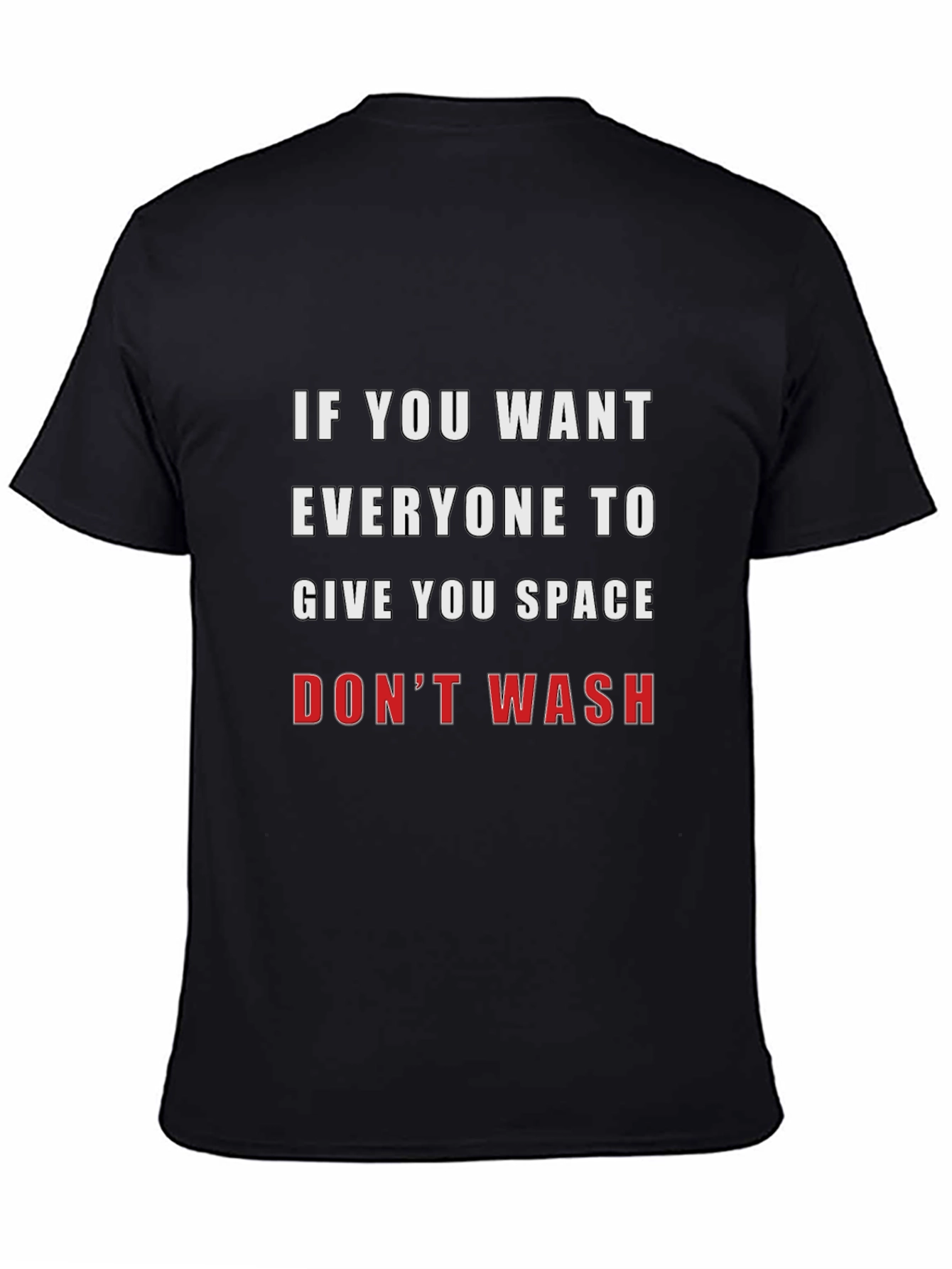 Funny Slogan T-Shirt - Dont Wash