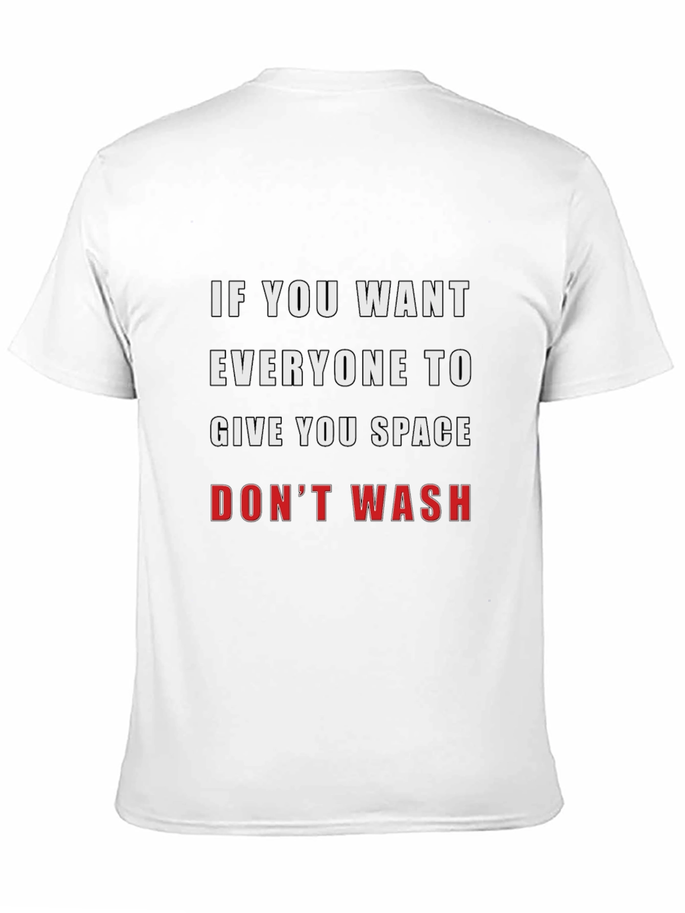 Funny Slogan T-Shirt - Dont Wash