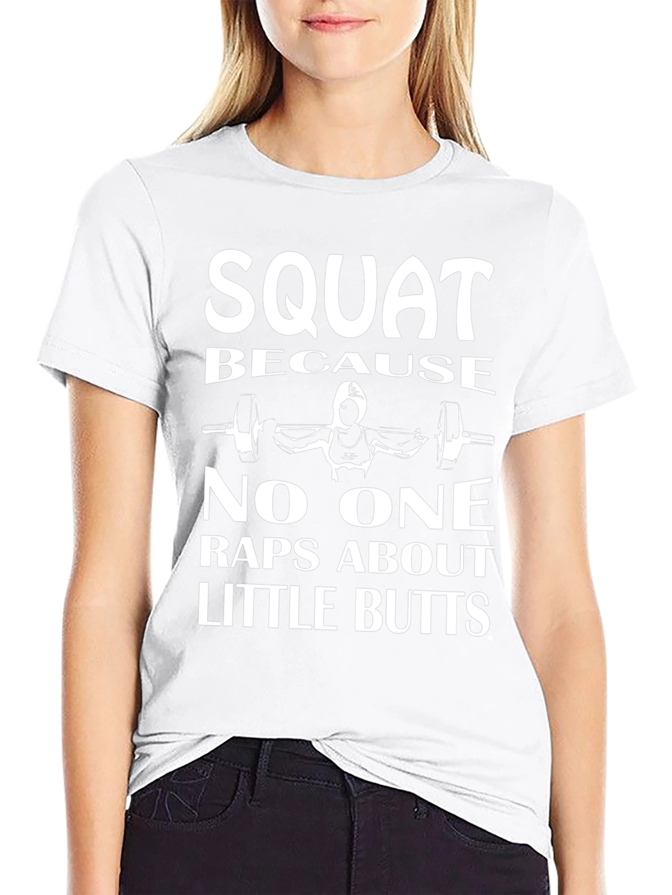 Squat Because No One Raps T-Shirt