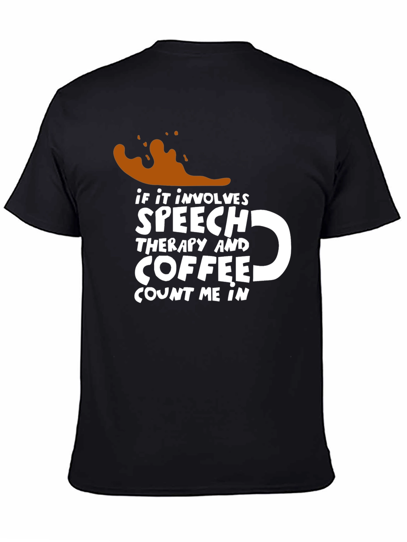 Speech Therapy & Coffee T-Shirt - Count Me In!