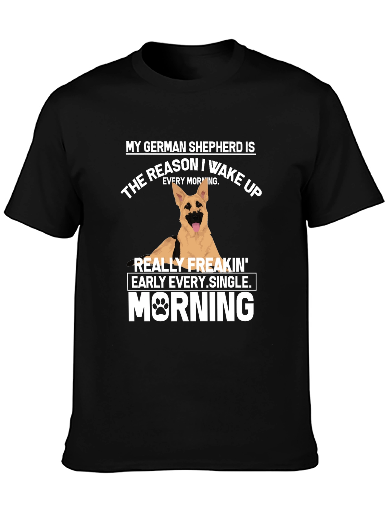 German Shepherd Wake Up T-Shirt