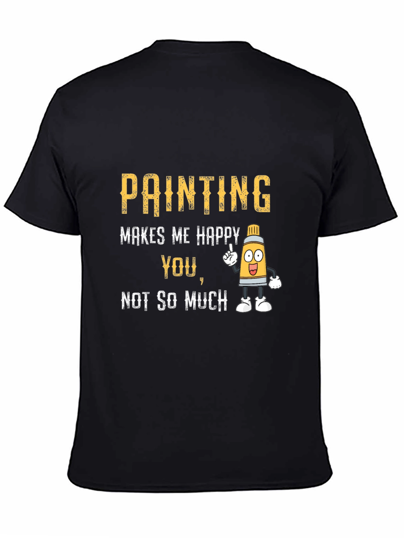 Painting Makes Me Happy T-Shirt