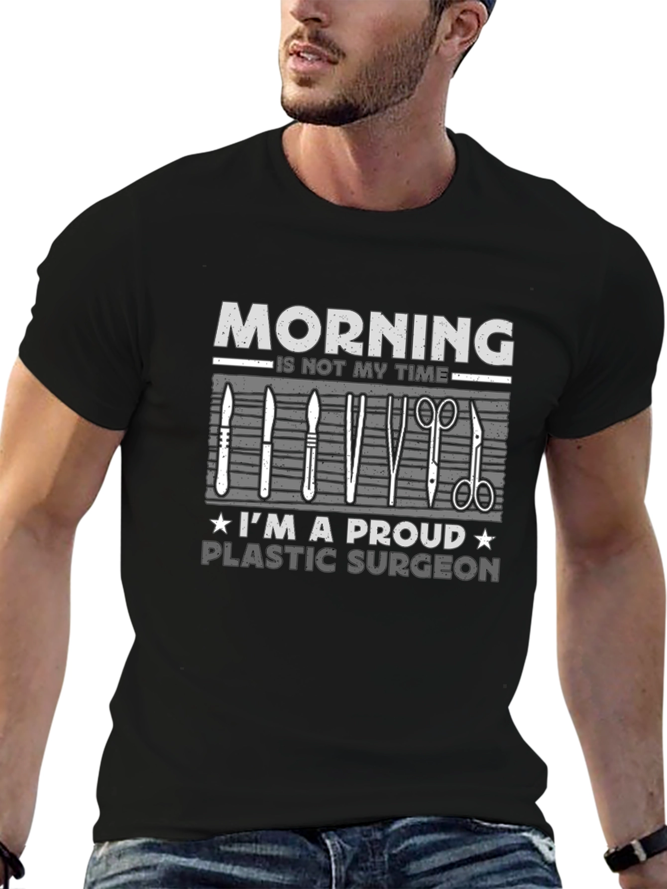 Plastic Surgeon T-Shirt: Morning Not My Time!