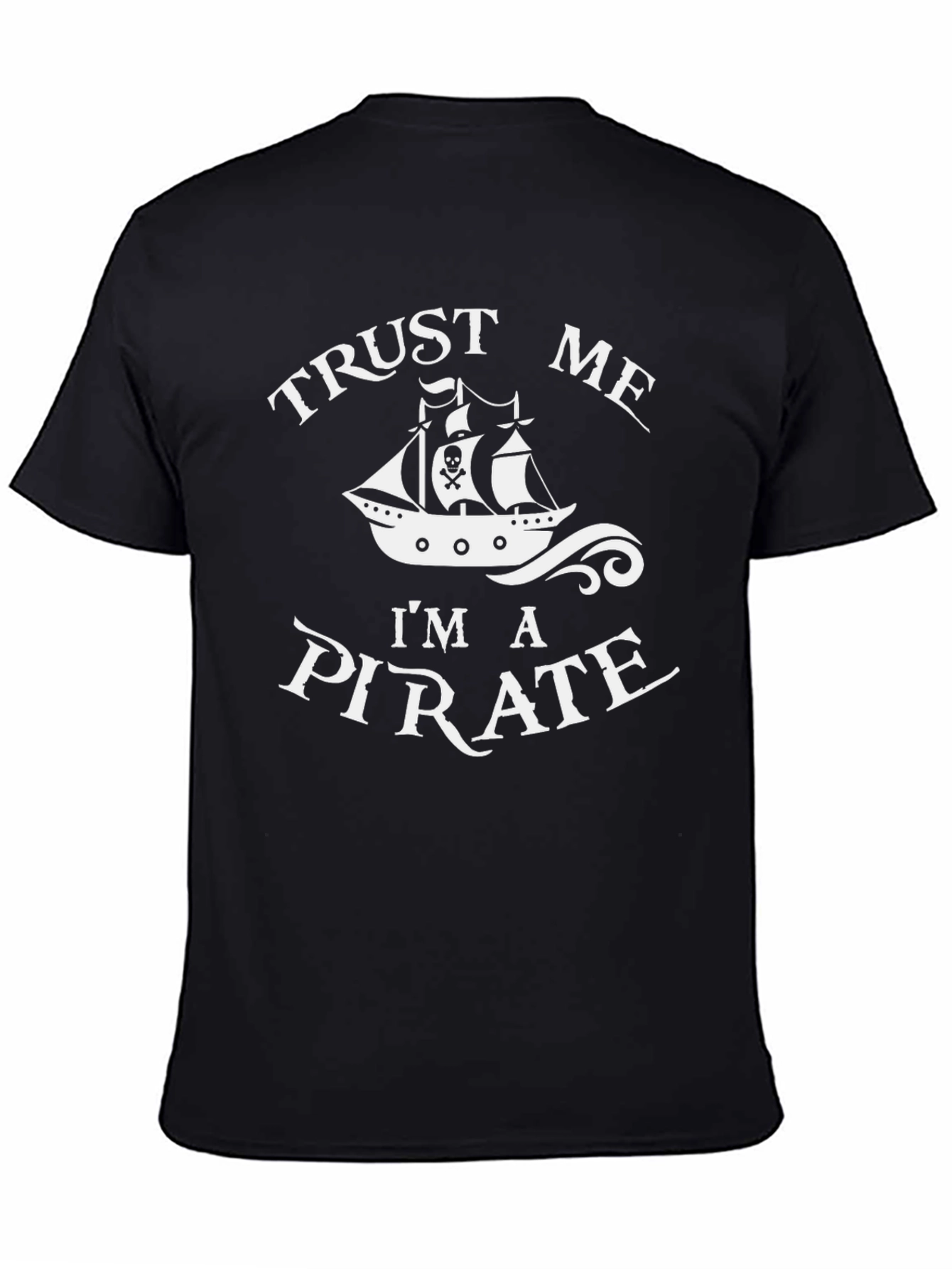 Trust Me Im A Pirate Black T-Shirt