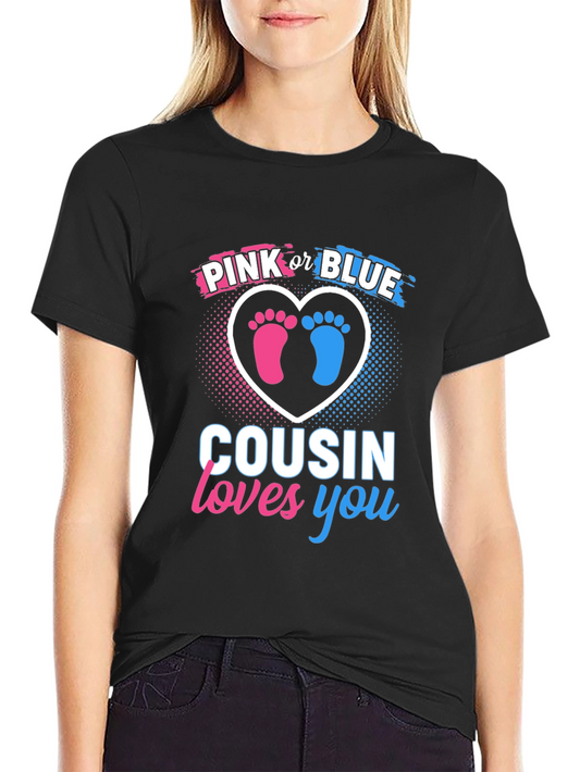 Pink or Blue Cousin Loves You Gender Reveal T-Shirt