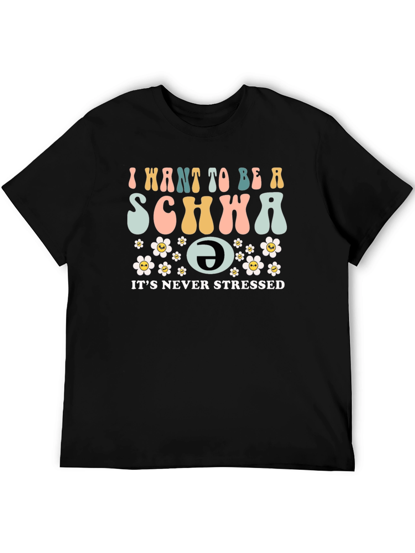 I Want To Be A Schwa Funny T-Shirt