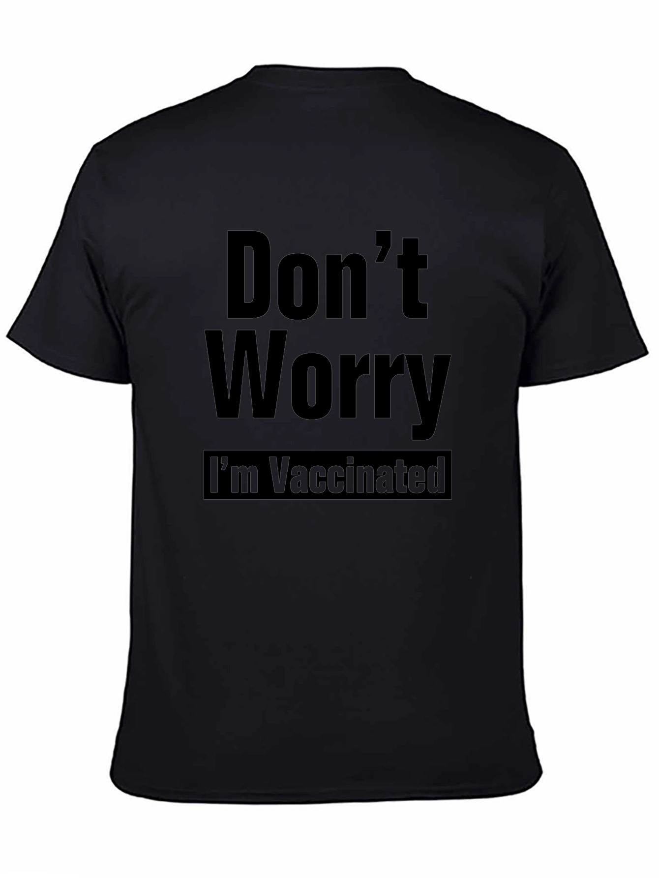 Dont Worry Im Vaccinated Black Tee