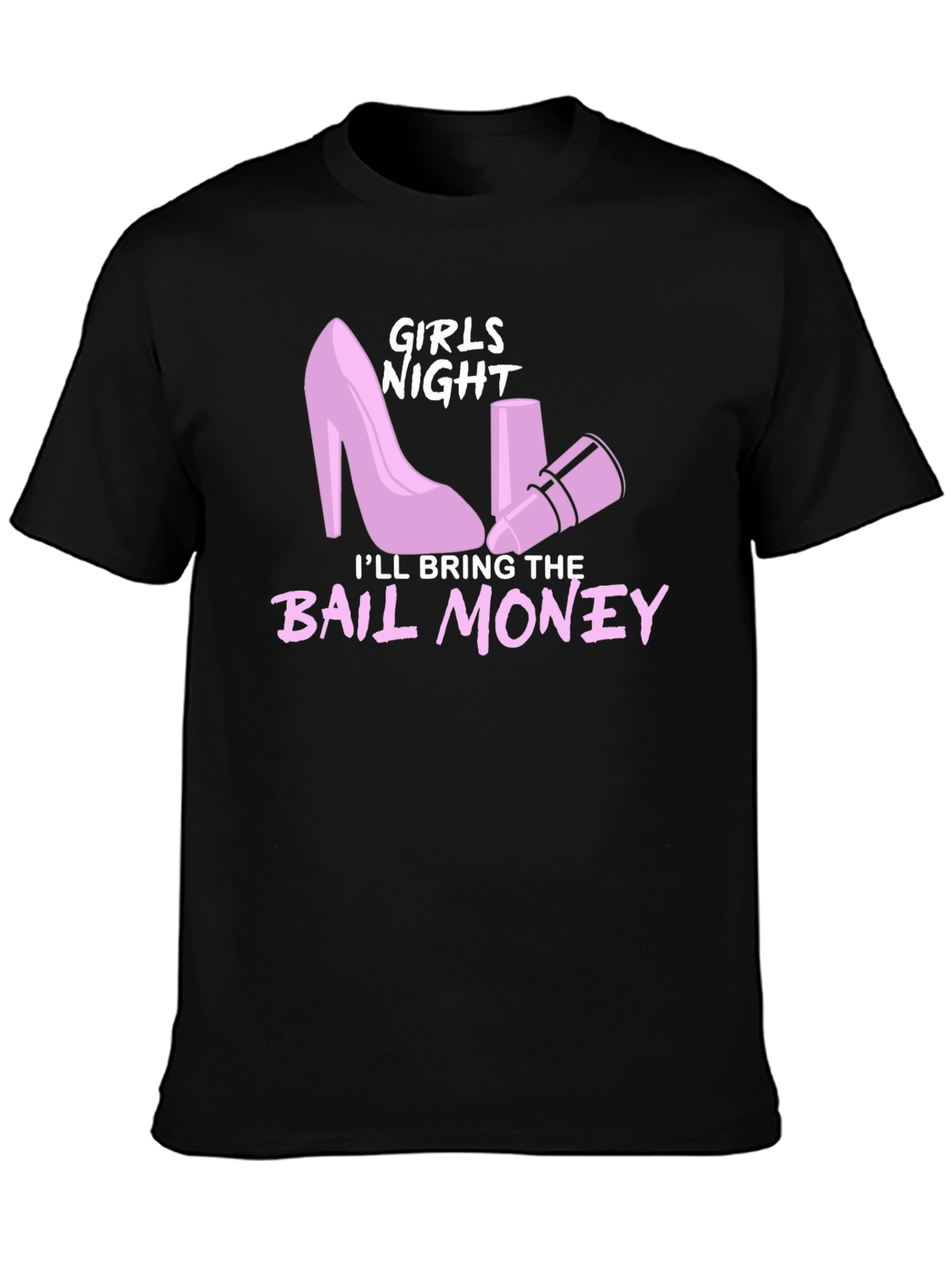 Girls Night Bail Money T-Shirt