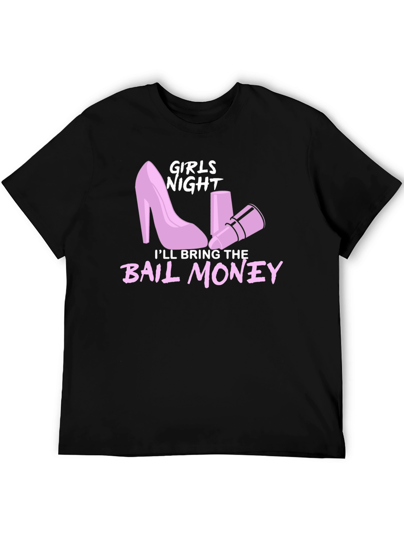 Girls Night Bail Money T-Shirt