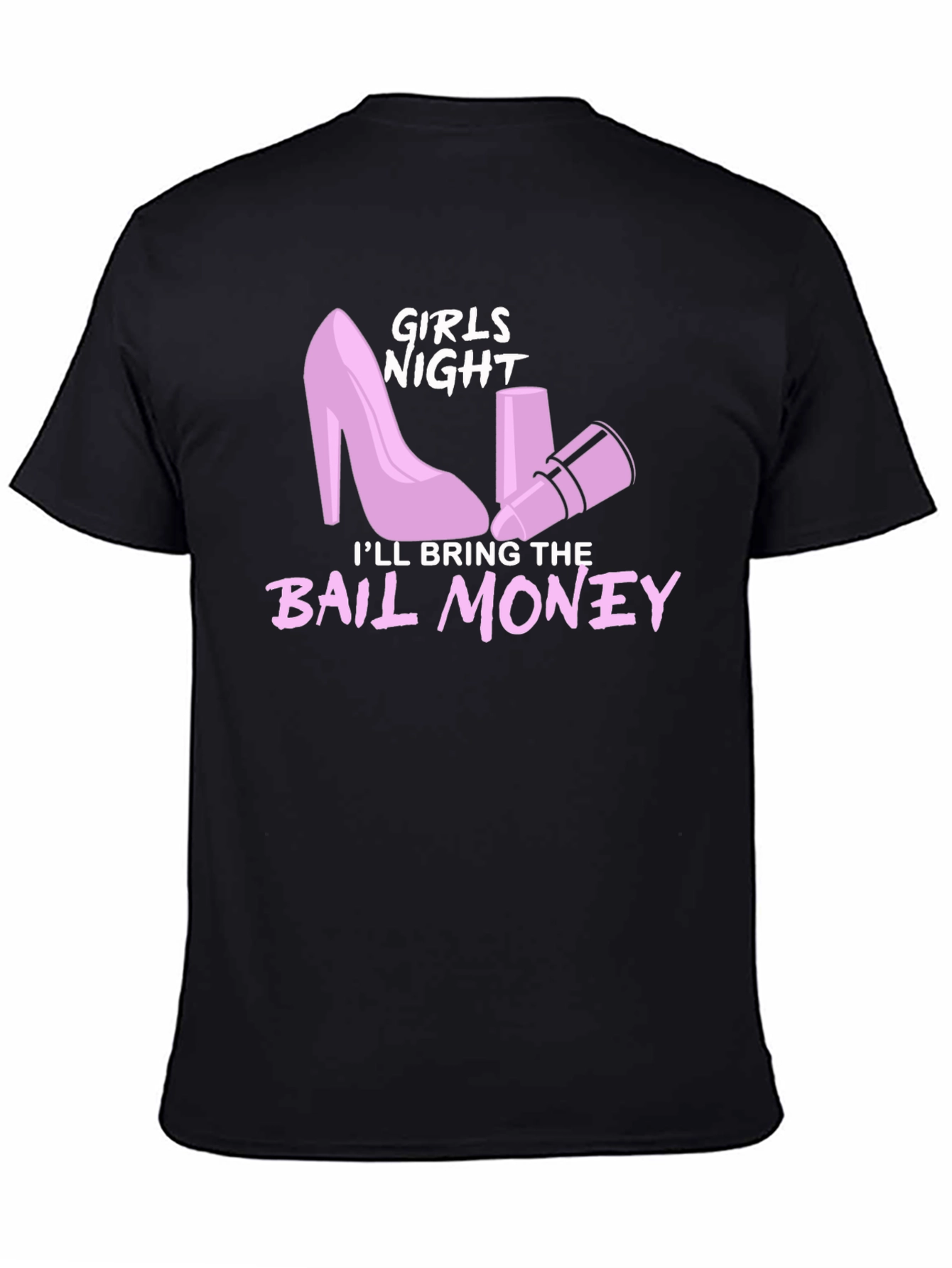 Girls Night Bail Money T-Shirt