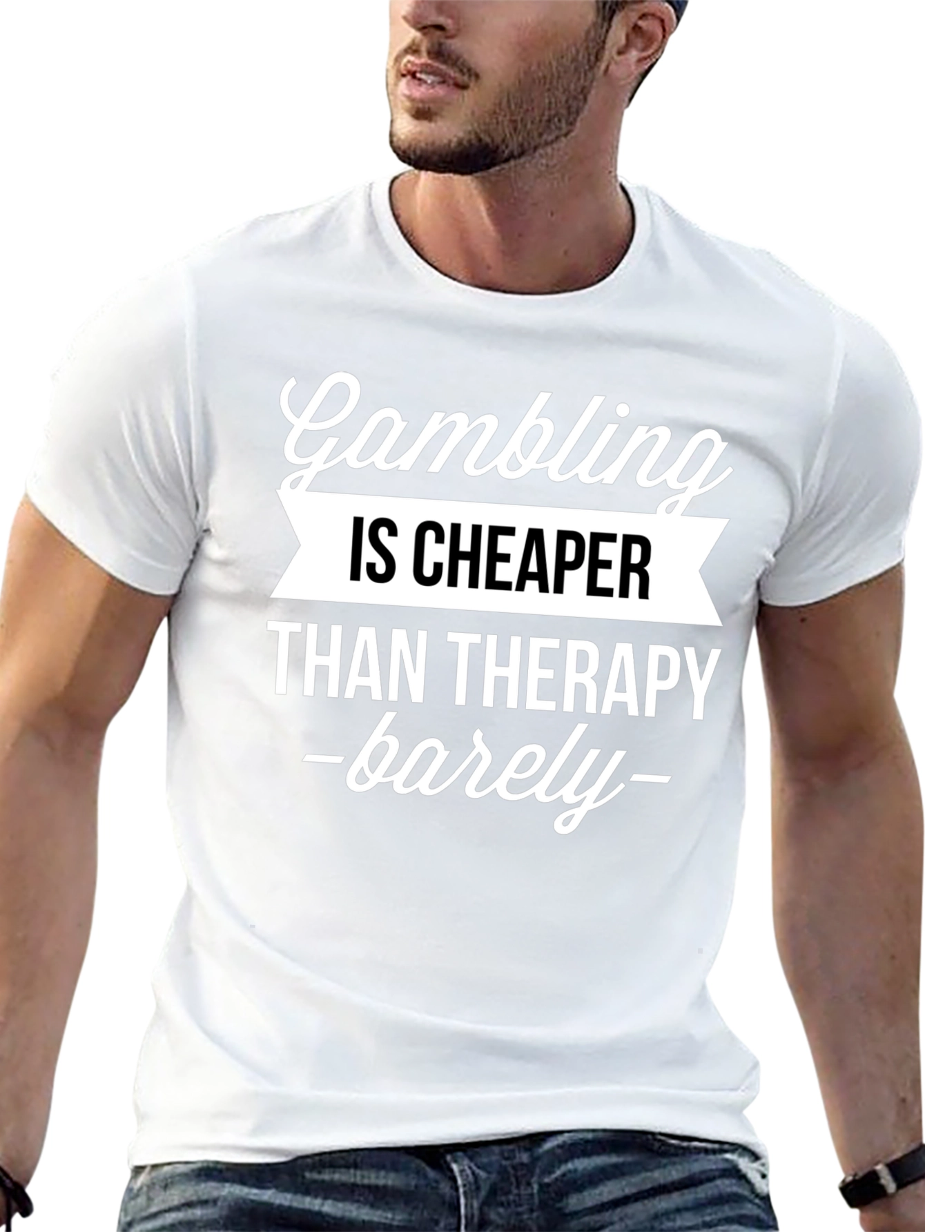 Gambling Cheaper Than Therapy Funny Graphic T-Shirt