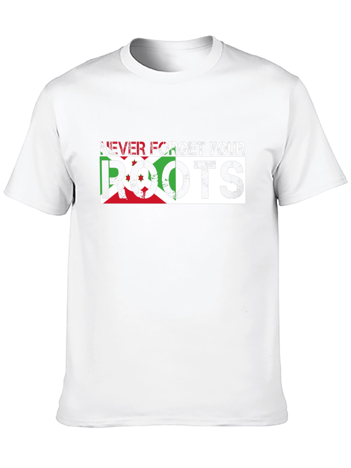 Never Forget Your Roots Burundi Flag T-Shirt