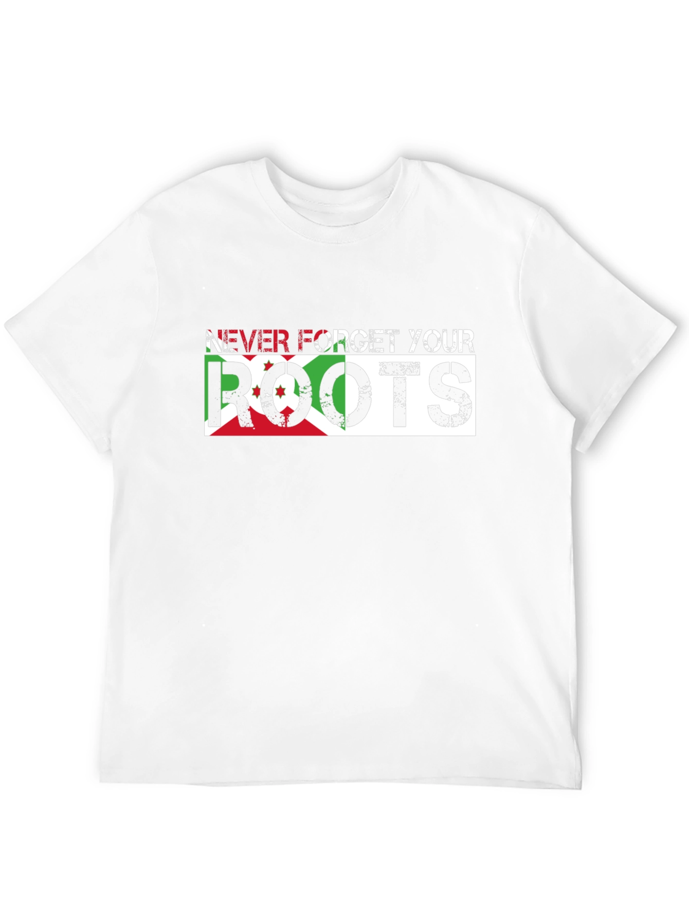 Never Forget Your Roots Burundi Flag T-Shirt