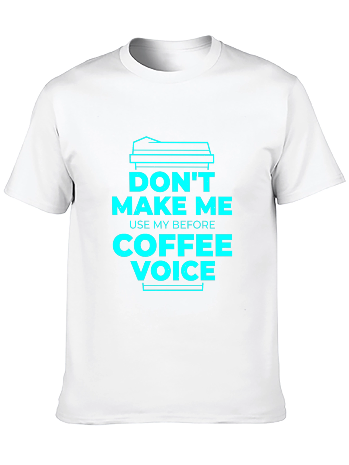 Dont Make Me Use My Coffee Voice Graphic Tee