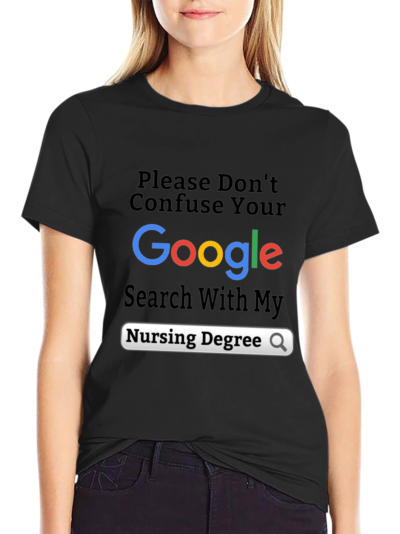 Funny Nursing Degree Google Search T-Shirt