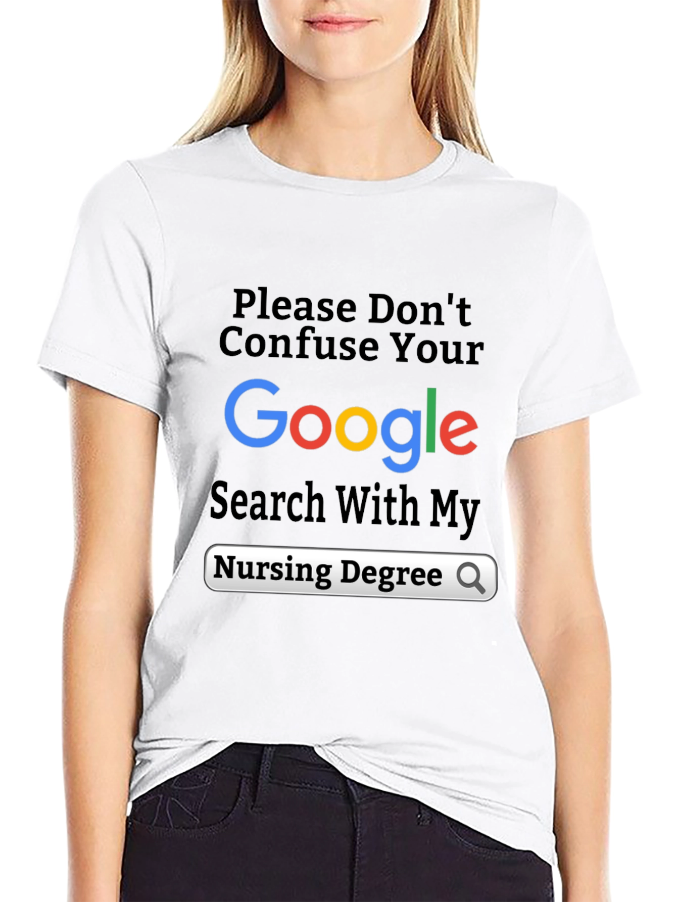 Funny Nursing Degree Google Search T-Shirt