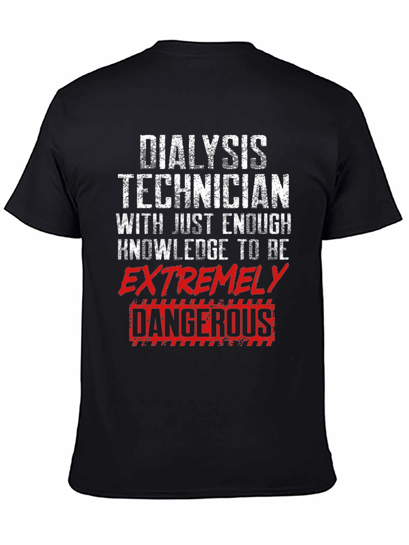 Dialysis Technician Funny T-Shirt