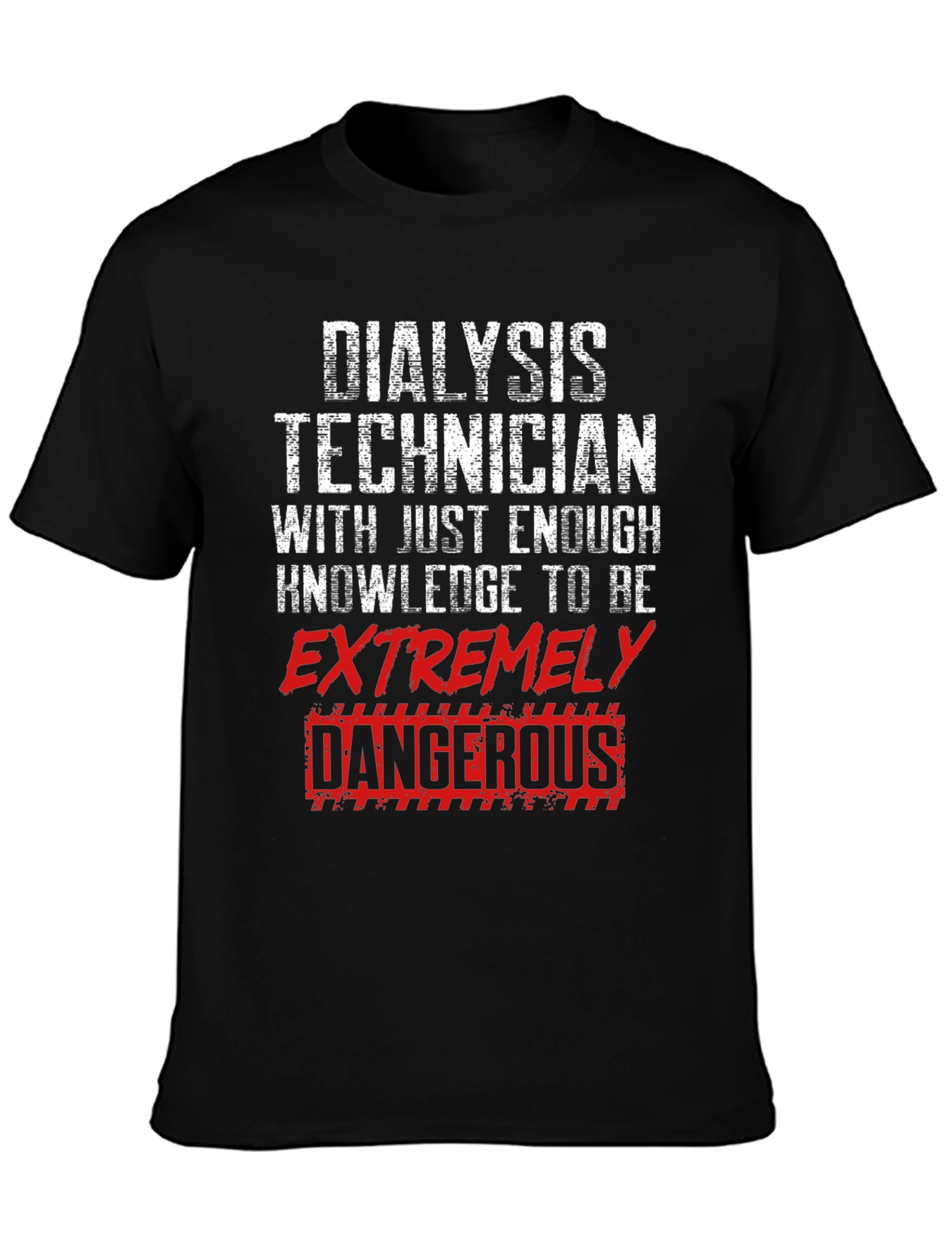 Dialysis Technician Funny T-Shirt