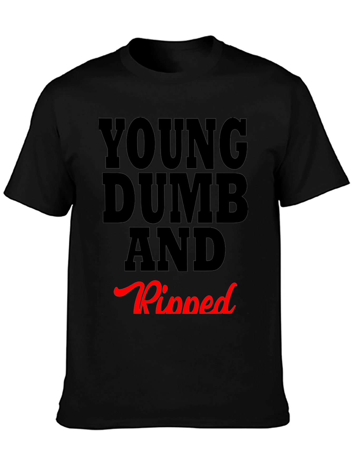 Young Dumb and Ripped Graphic Tee