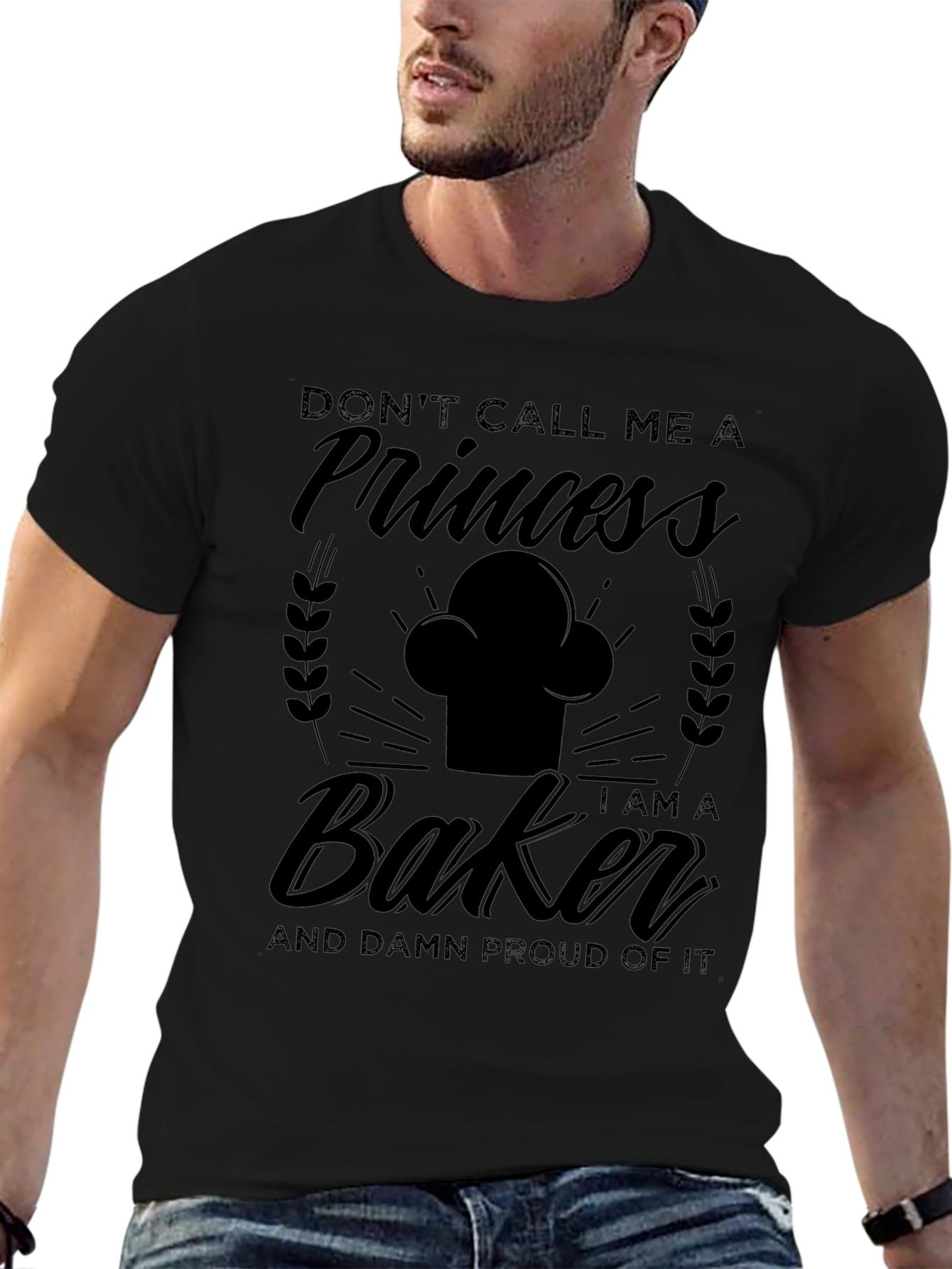 Dont Call Me A Princess Baker T-Shirt