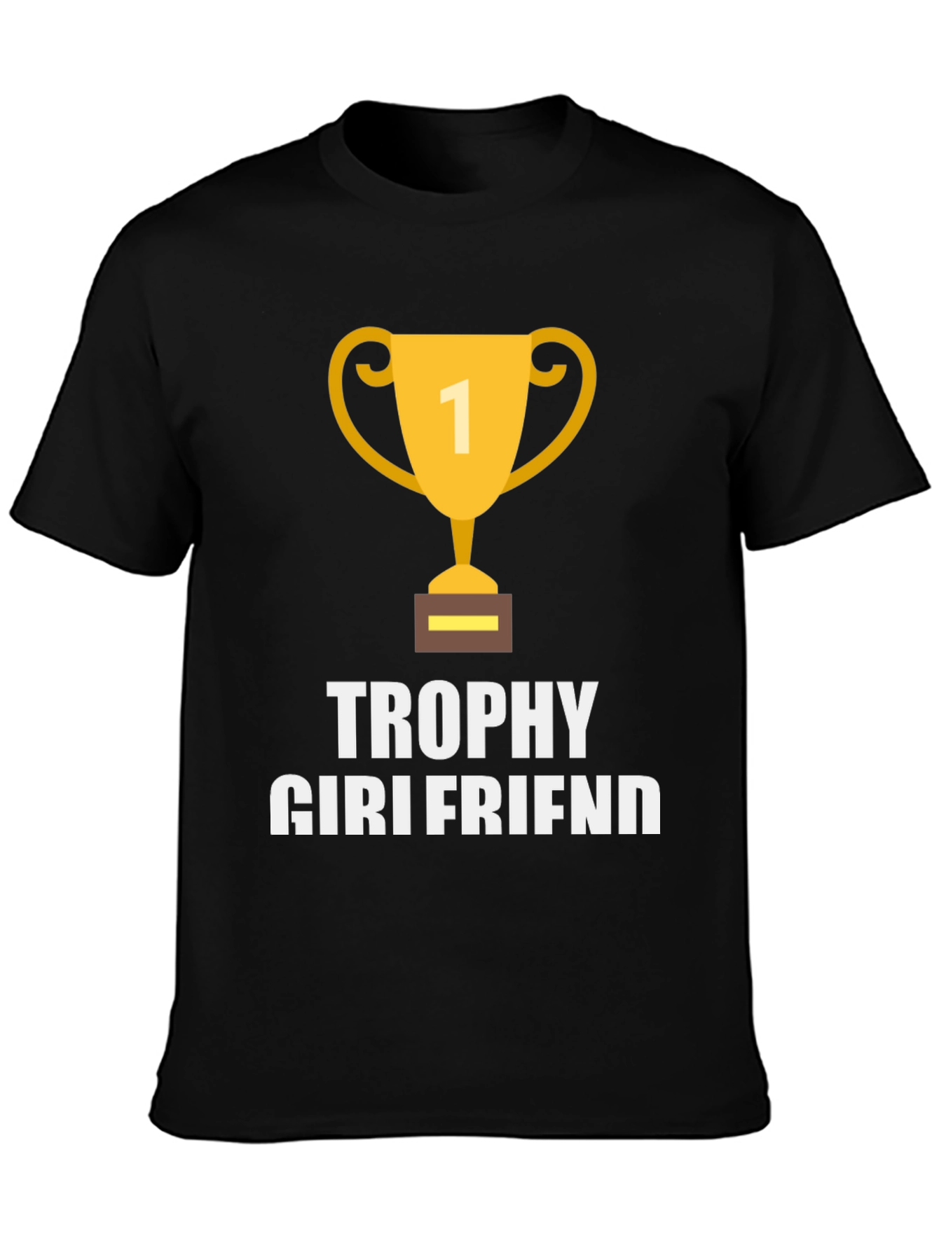 Trophy Girlfriend Graphic T-Shirt - Black