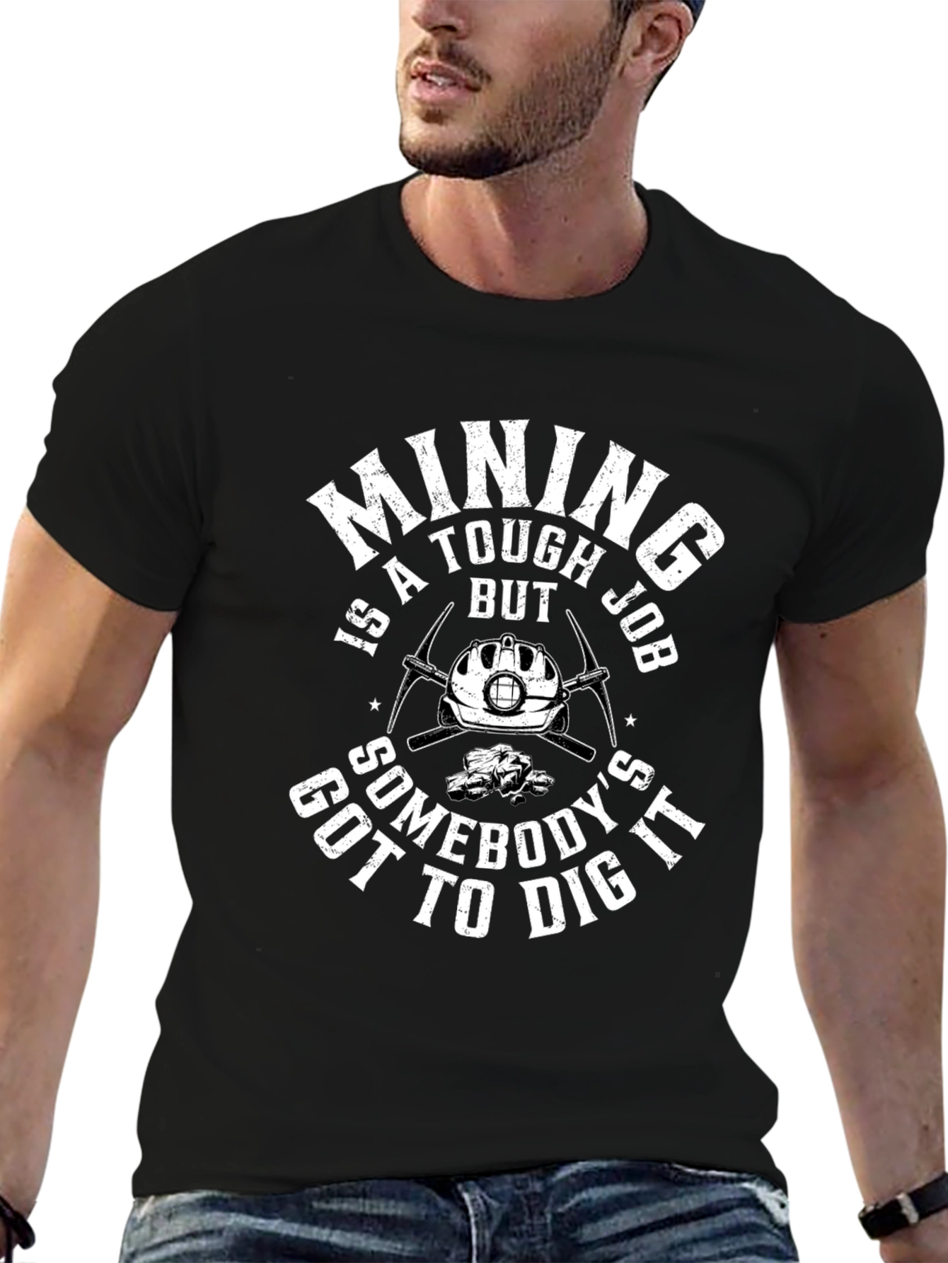 Mining is a Tough Job T-Shirt