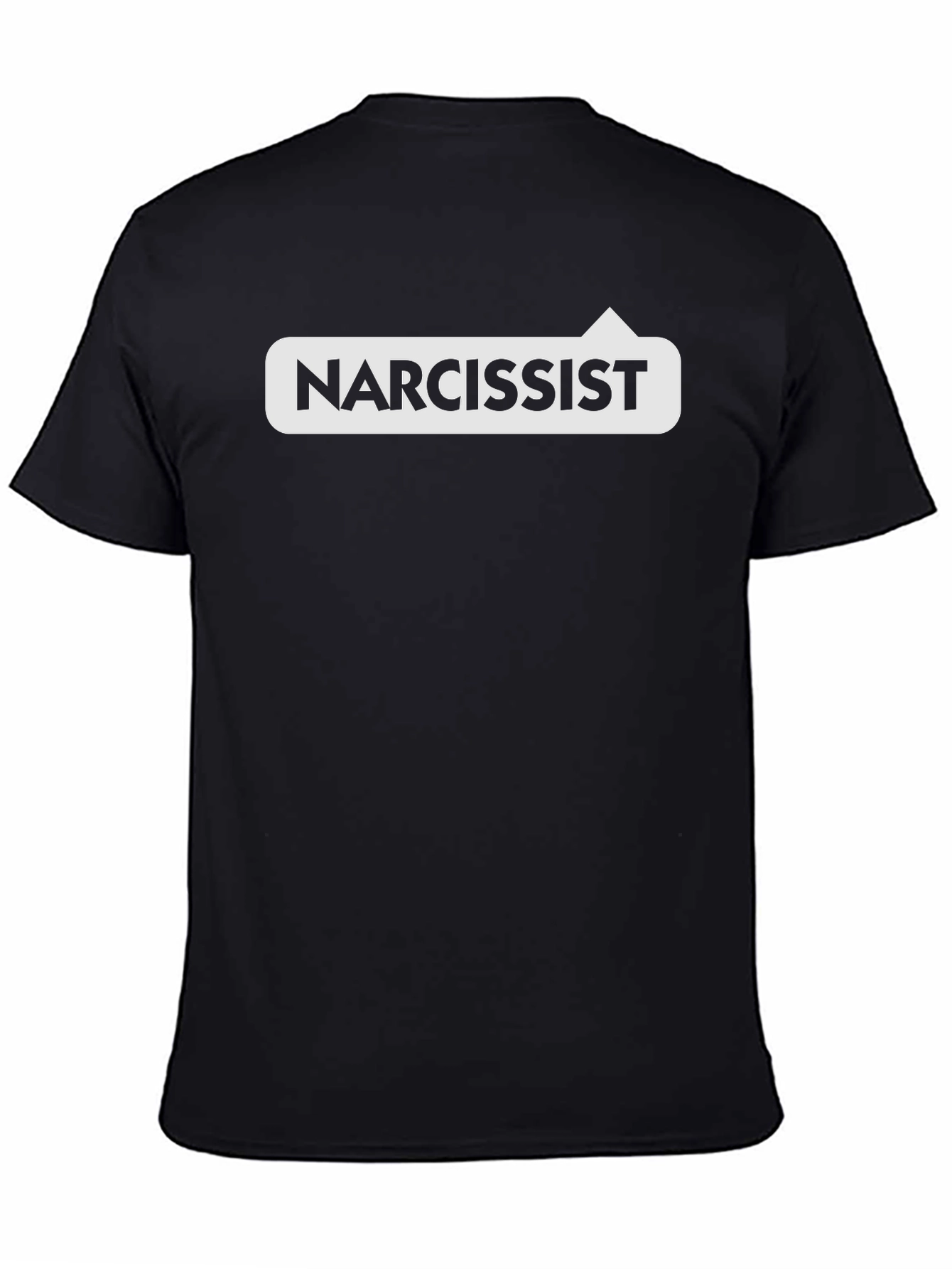 Narcissist Graphic Tee - Bold Statement Shirt