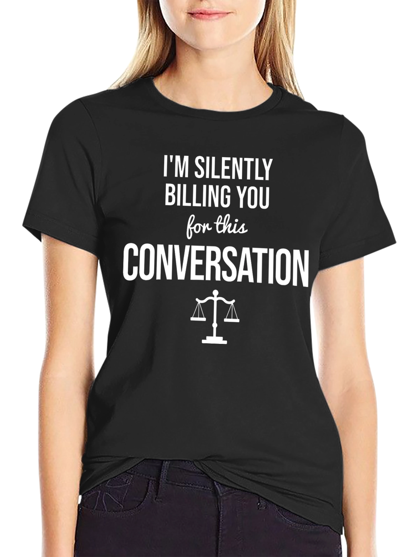 Lawyer Humor T-Shirt - Silently Billing You!