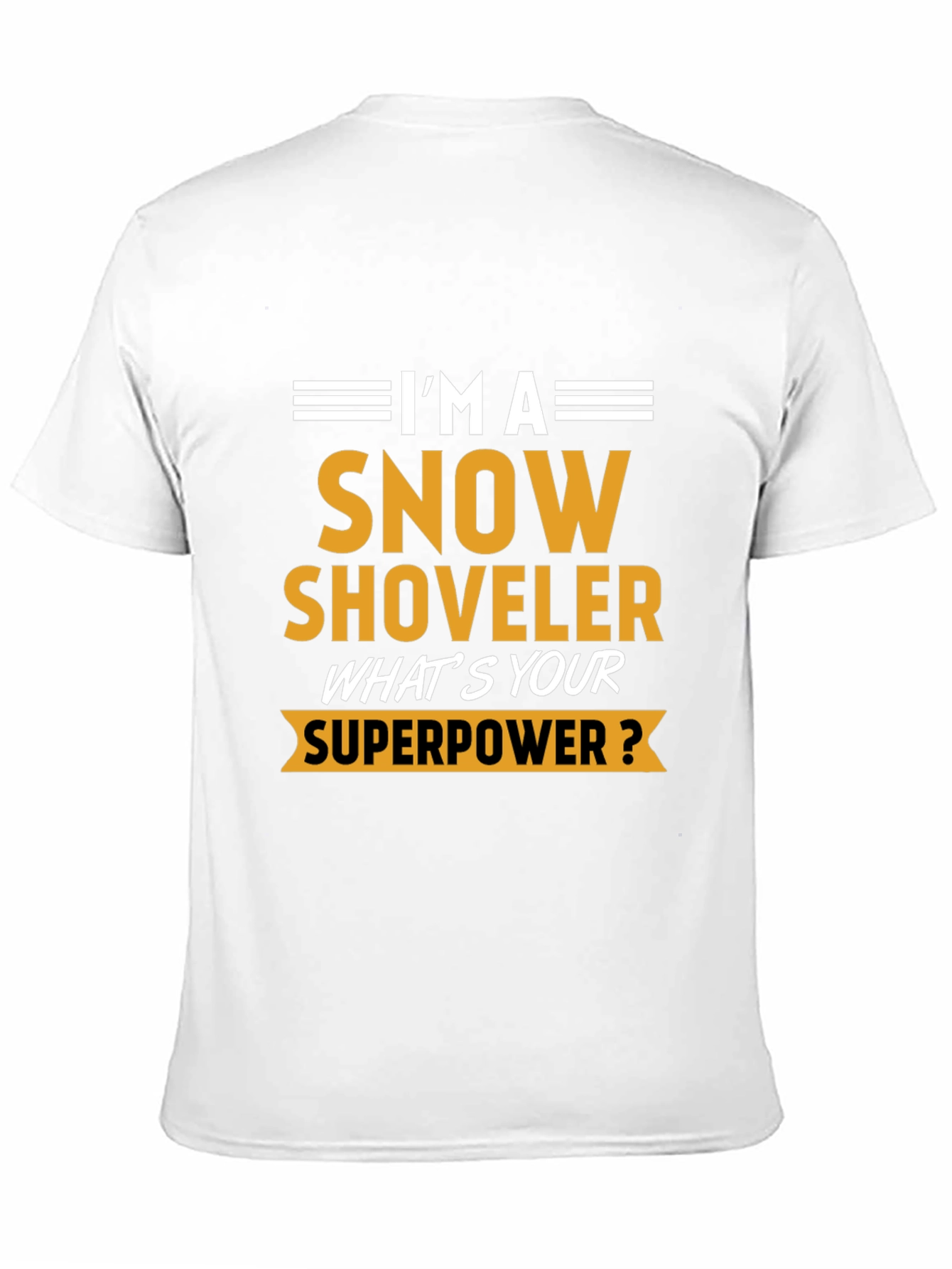 Snow Shoveler Superpower Tee - Funny Winter Job T-Shirt