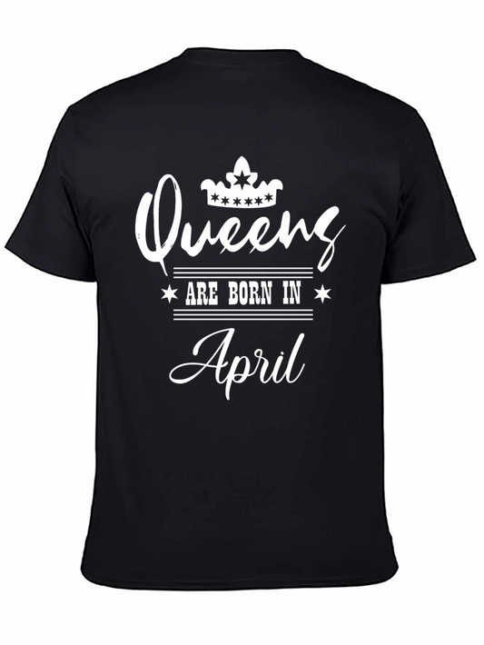 Queens Are Born In April T-Shirt