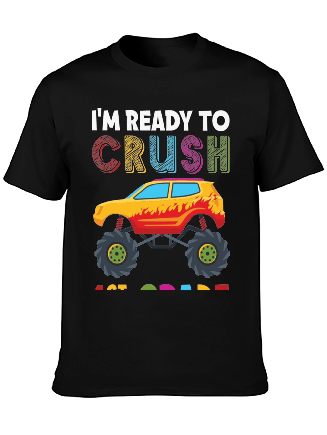 Ready to Crush 1st Grade Monster Truck T-Shirt