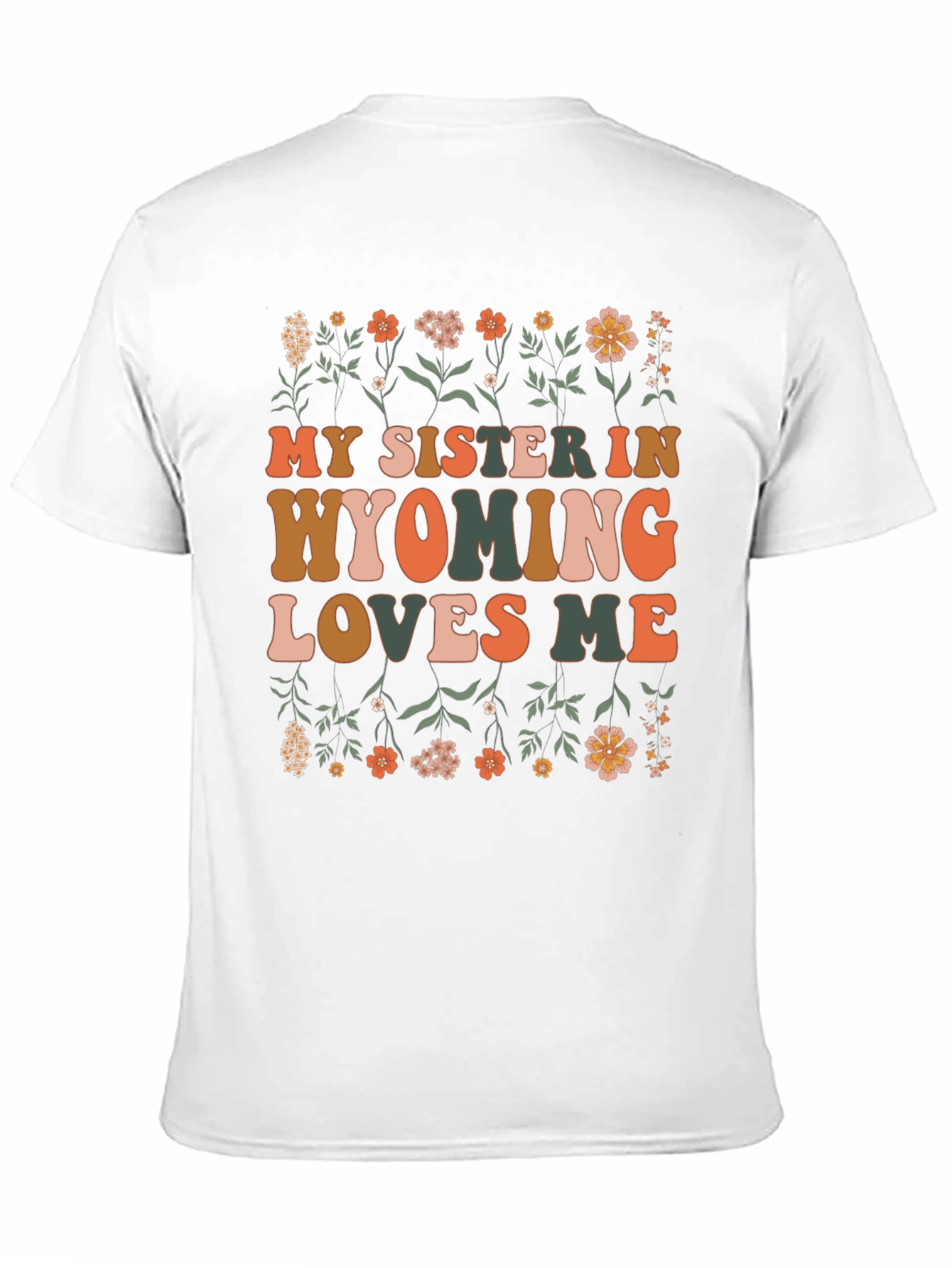 My Sister In Wyoming Loves Me Black Graphic T-Shirt