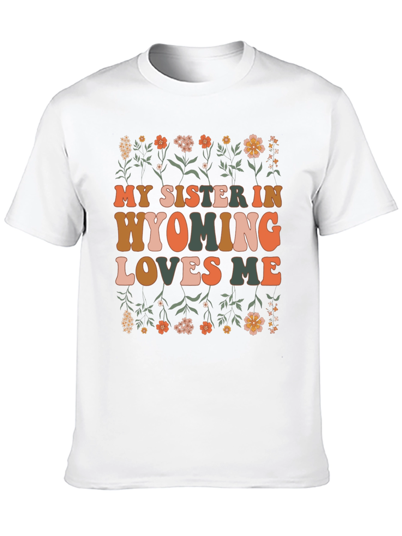 My Sister In Wyoming Loves Me Black Graphic T-Shirt