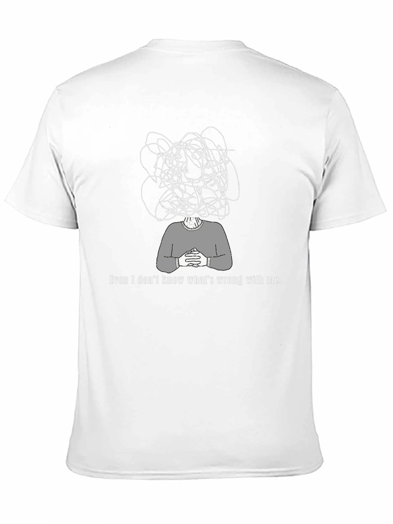 Anxiety T-Shirt - Even I Dont Know