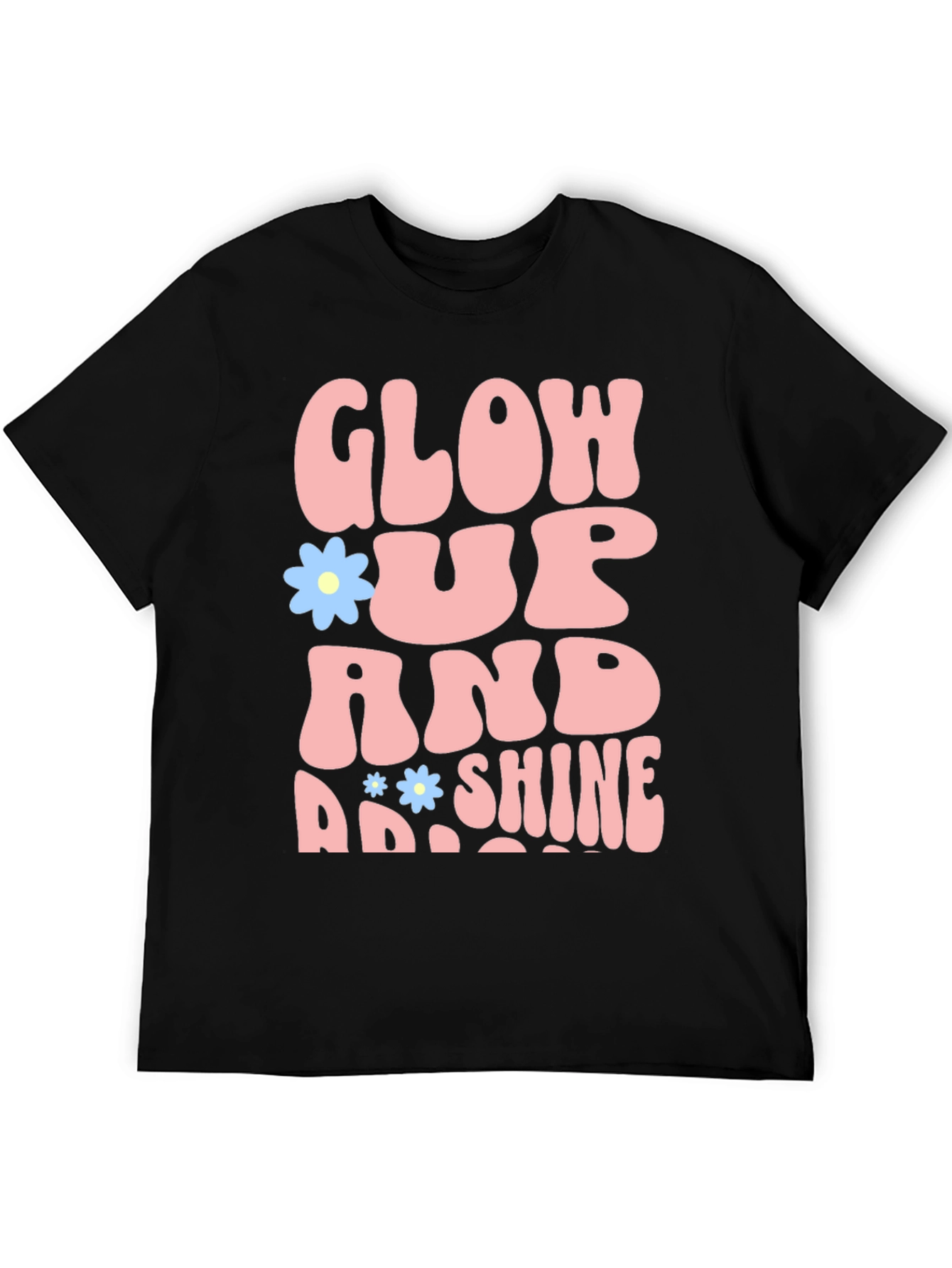 Glow Up and Shine T-Shirt - Trendy Graphic Tee