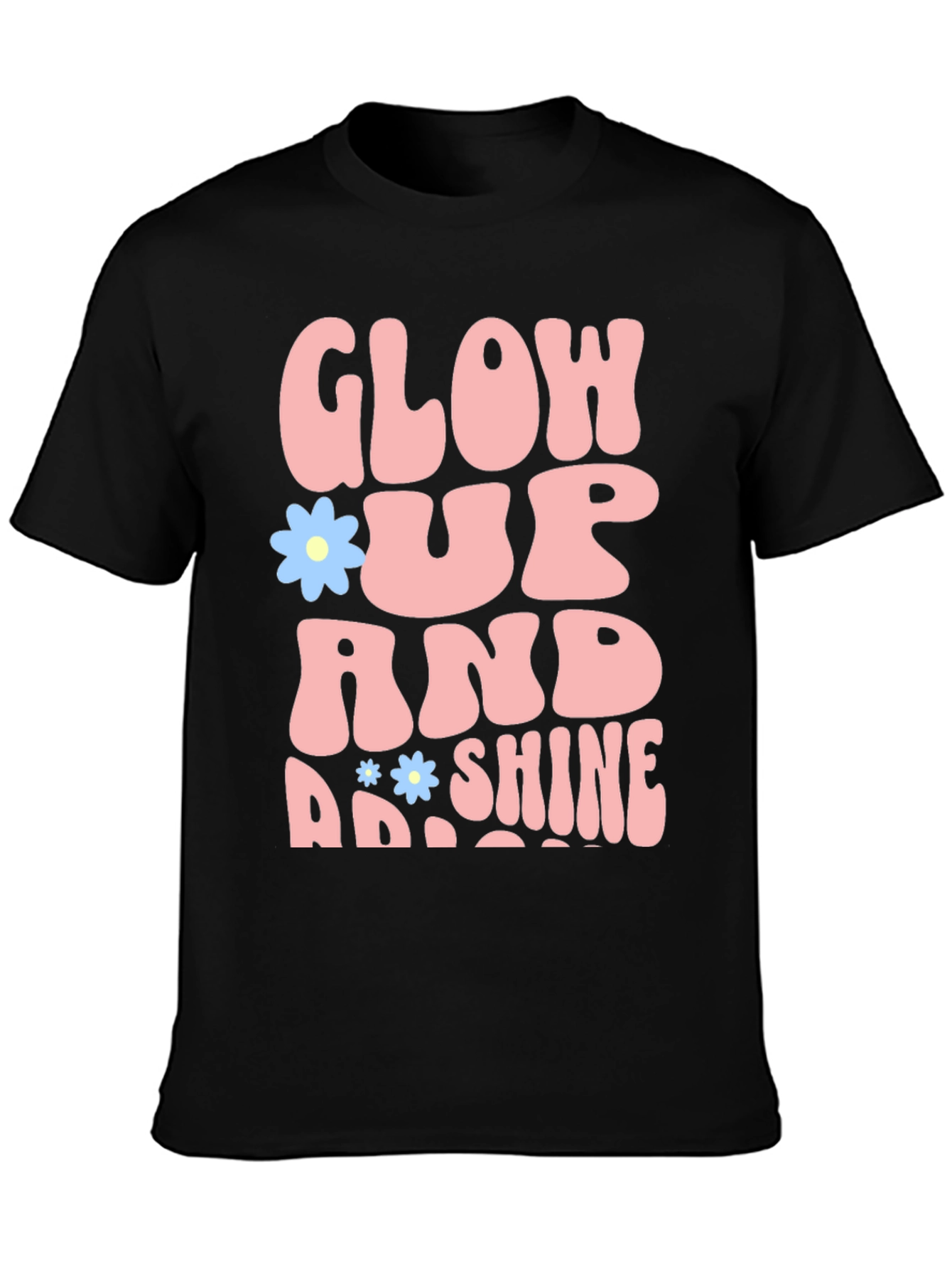 Glow Up and Shine T-Shirt - Trendy Graphic Tee