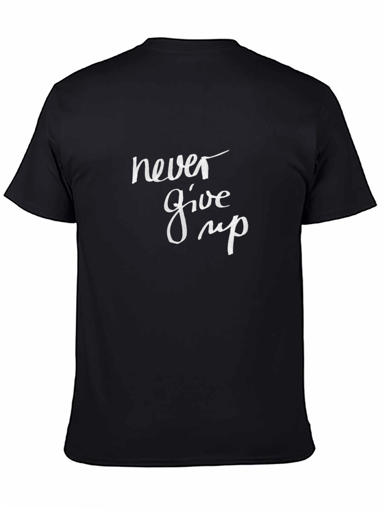 Never Give Up Graphic Tee - Inspirational Black T-Shirt