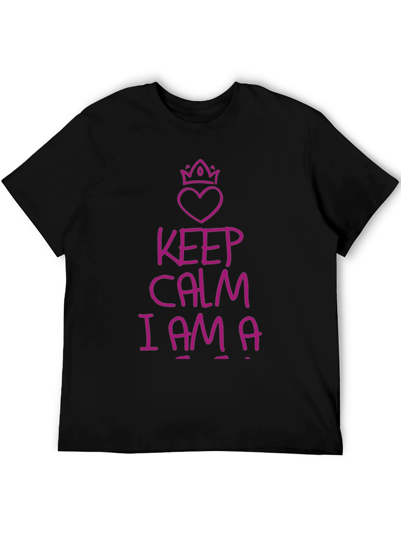 Keep Calm I Am A T-Shirt